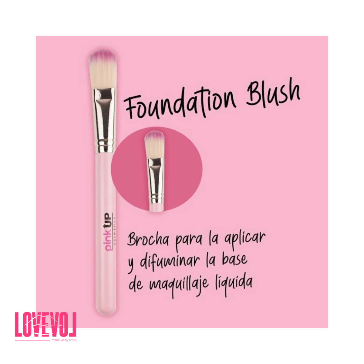 Brocha Fundation de Pink Up